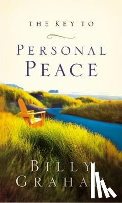 Billy Graham - The Key to Personal Peace