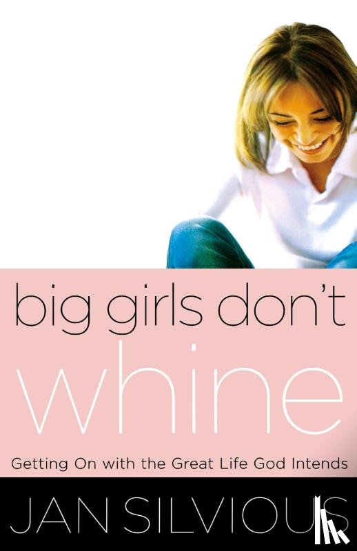 Silvious, Jan - Big Girls Don't Whine