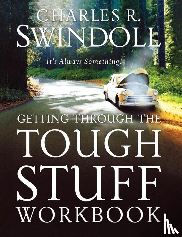 Swindoll, Charles R. - Getting Through the Tough Stuff Workbook