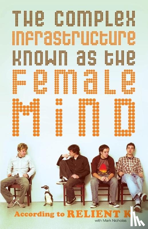 Relient K, Nichols, Mark - The Complex Infrastructure Known as the Female Mind