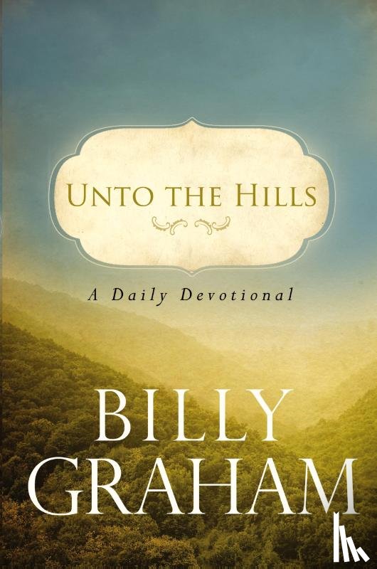 Graham, Billy - Unto the Hills