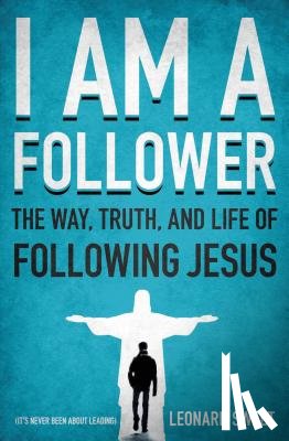 Sweet, Leonard - I Am a Follower