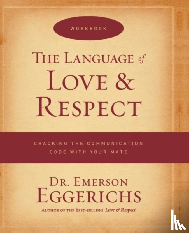 Eggerichs, Dr. Emerson - The Language of Love and Respect Workbook