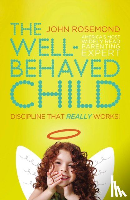 Rosemond, Dr. John - The Well-Behaved Child