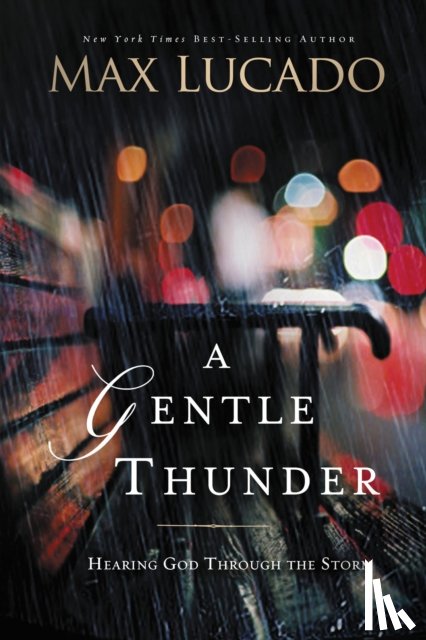 Lucado, Max - A Gentle Thunder