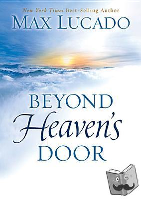 Lucado, Max - Beyond Heaven's Door
