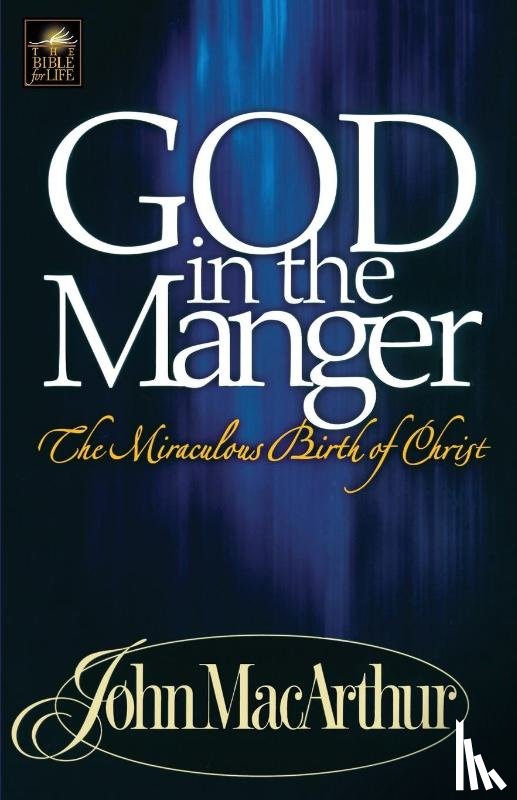 MacArthur, John F. - God in the Manger