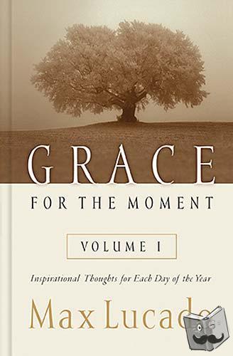 Lucado, Max - Grace for the Moment Volume I, Hardcover