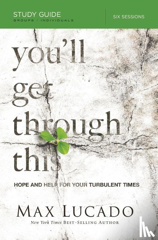 Lucado, Max - You'll Get Through This Bible Study Guide