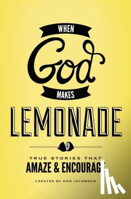 Jacobson, Don - When God Makes Lemonade