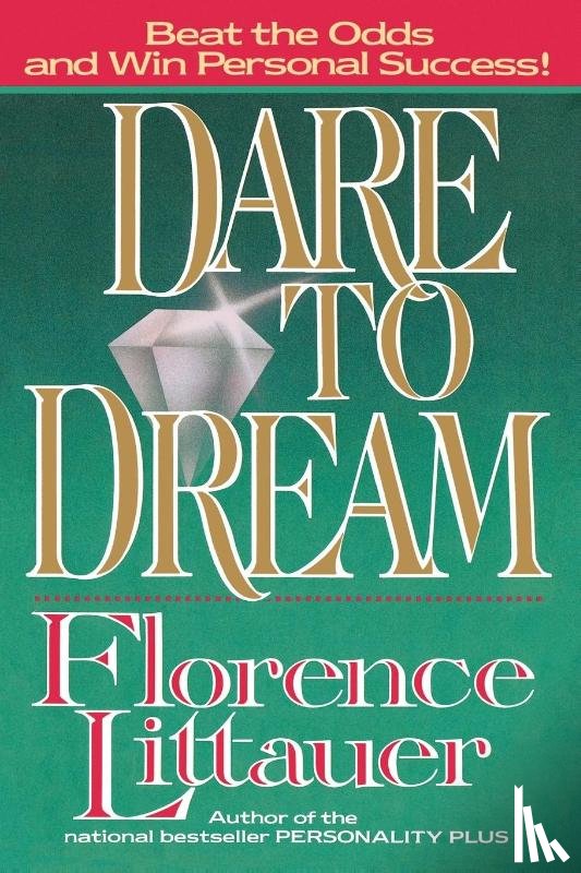 Littauer, Florence - DARE TO DREAM