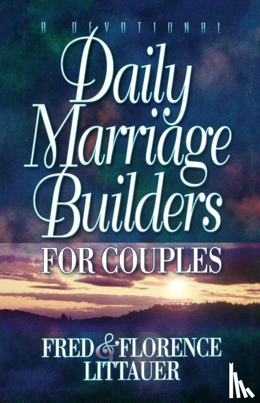 Littauer, Florence, Littauer, Fred - DAILY MARRIAGE BUILDERS FOR COUPLES