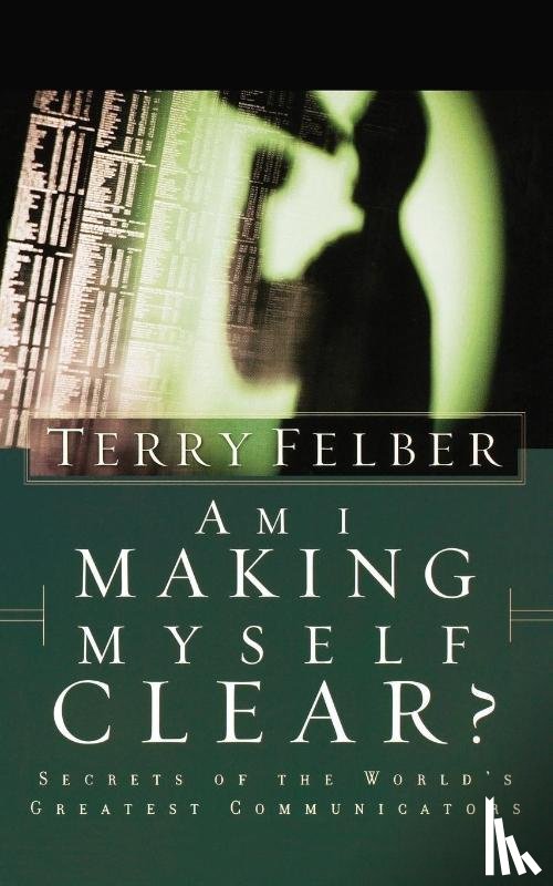 Felber, Terry - Am I Making Myself Clear?