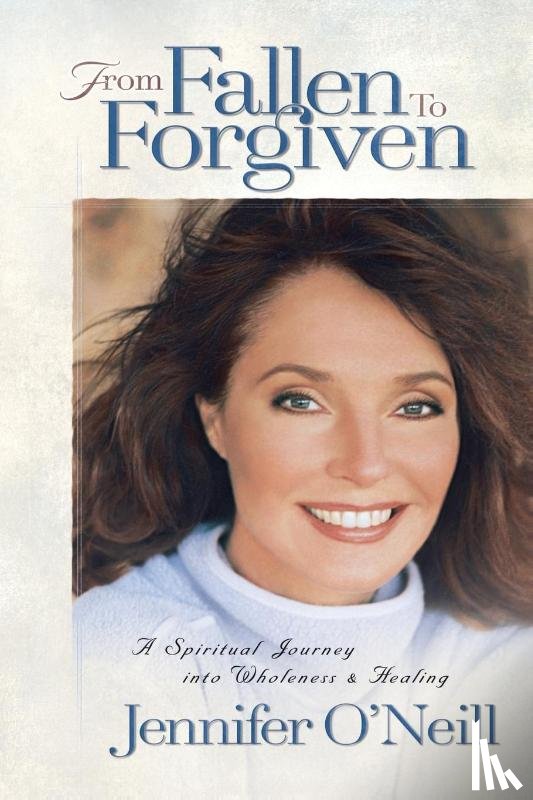 O'Neill, Jennifer - From Fallen to Forgiven