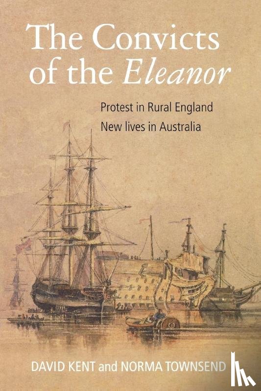 Kent, David, Townsend, Norma - The Convicts of the "Eleanor"