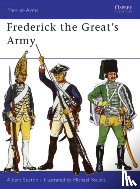 Seaton, Albert - Frederick the Great’s Army