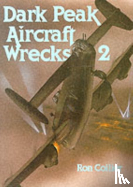 Collier, Ron - Dark Peak Aircraft Wrecks 2