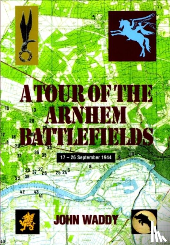 Waddy, John - Tour of the Arnhem Battlefields