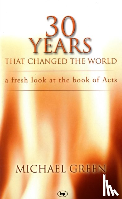 Green, Michael (Author) - 30 Years That Changed the World