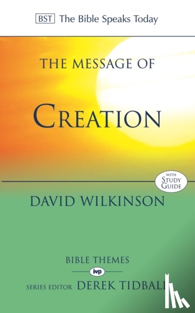 Wilkinson, David - The Message of Creation