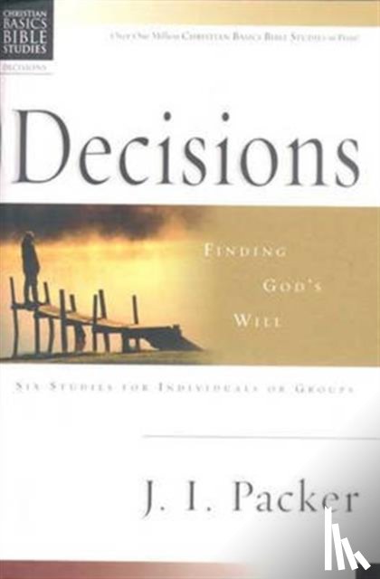 Packer, J I (Author) - Christian Basics: Decisions