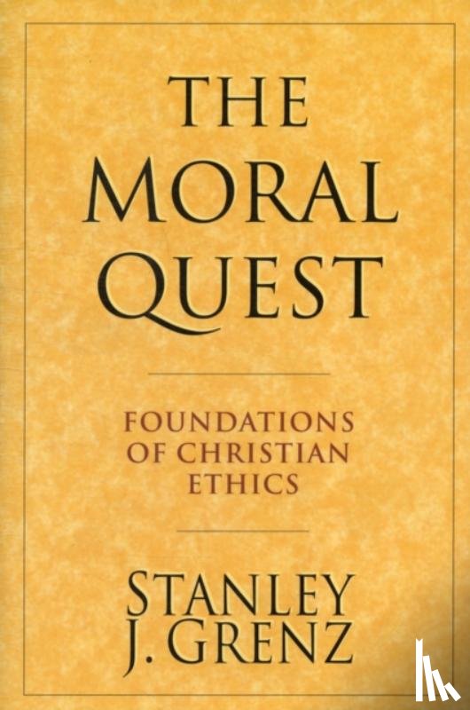Grenz, Stanley J - The Moral Quest