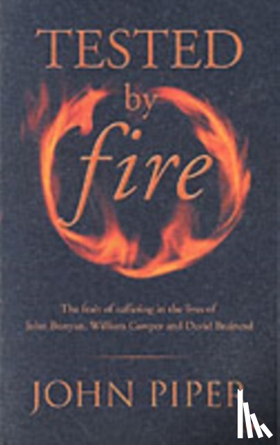 John Piper - Tested by Fire