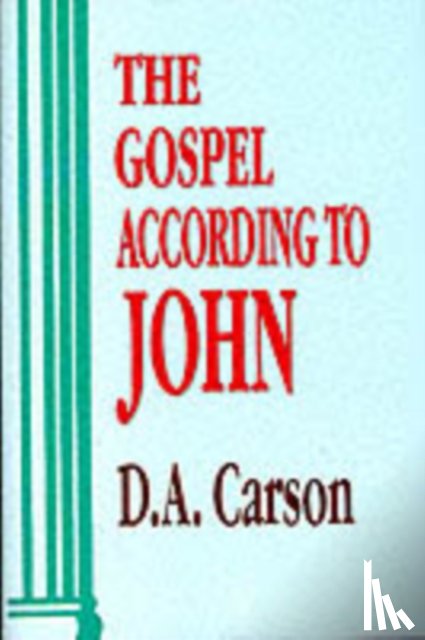 Carson, D A - The Gospel According To John