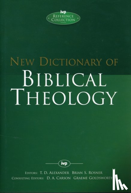 Rosner, T Desmond Alexander and Brian S - New Dictionary of Biblical Theology