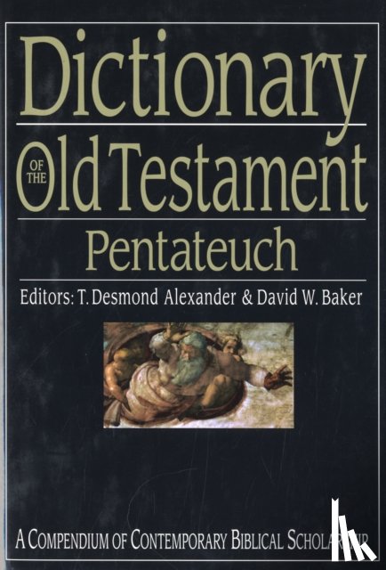 Baker, T Desmond Alexander and David W - Dictionary of the Old Testament: Pentateuch