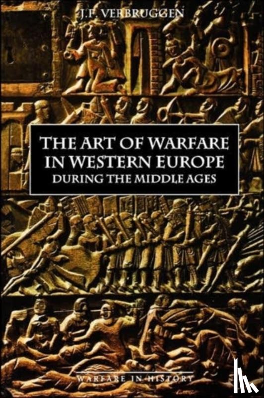 Verbruggen, J.F. - The Art of Warfare in Western Europe during the Middle Ages from the Eighth Century