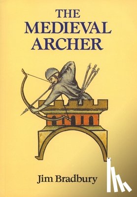 Bradbury, Jim - The Medieval Archer