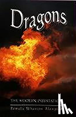 Blanpied, Pamela Wharton - Blanpied, P: Dragons - The Modern Infestation