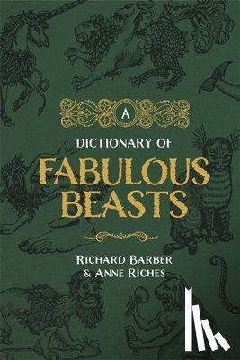 Barber, Richard - Barber, R: Dictionary of Fabulous Beasts