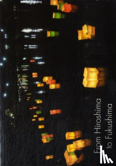 Klein, Naomi, Chomsky, Noam, Williams, Raymond - From Hiroshima to Fukushima