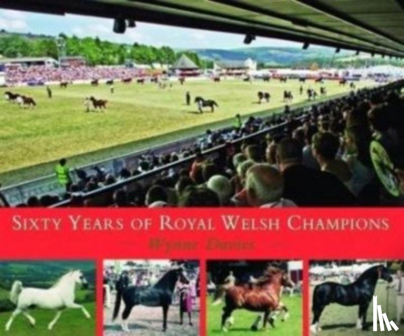 Davies, Wynne - Sixty Years of Royal Welsh Champions