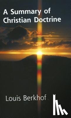Berkhof, Louis - Summary of Christian Doctrine