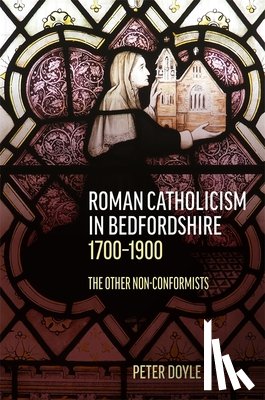 Doyle, Peter - Roman Catholicism in Bedfordshire 1700-1900