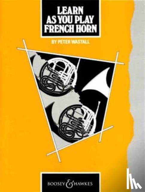 Wastall, Peter - Learn as You Play French Horn