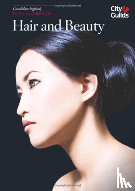 City & Guilds - Level 2 VRQ Diploma in Hair and Beauty Candidate Logbook