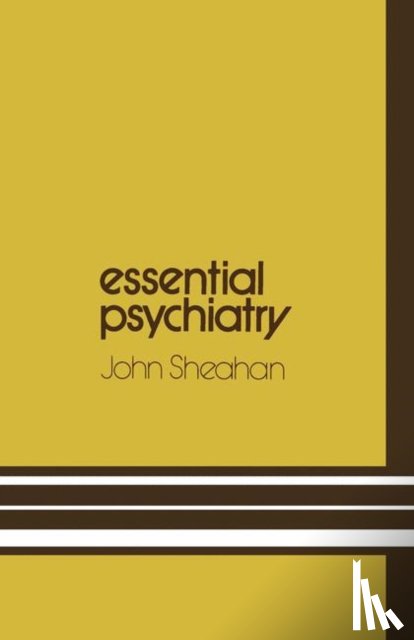 Sheahan, John. - Essential Psychiatry