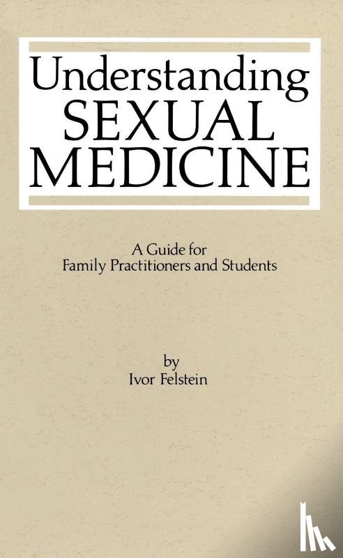 Felstein, I.L. - Understanding Sexual Medicine