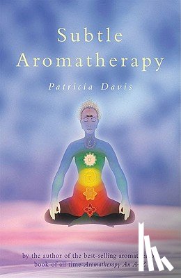 Davis, Patricia - Subtle Aromatherapy