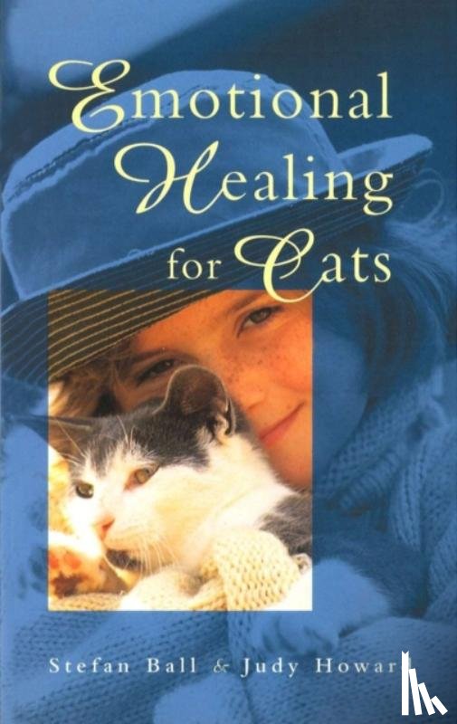 Howard, Judy, Ball, Stefan - Emotional Healing For Cats