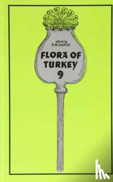 Davis, Peter - Flora of Turkey, Volume 9