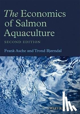 Asche, Frank, Bjorndal, Trond - The Economics of Salmon Aquaculture
