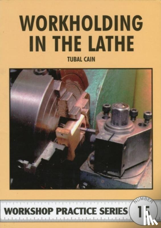 Cain, Tubal - Workholding in the Lathe