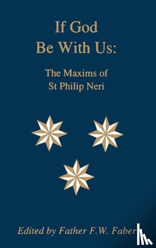 Neri, Saint Philip - If God Be With Us