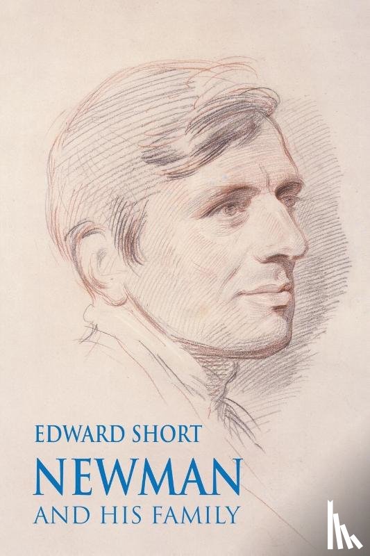 Short, Edward - Newman and his Family