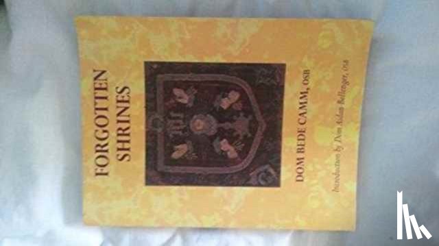 Camm, Bede - Forgotten Shrines